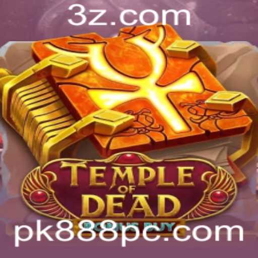Temple of Dead Bonus Buy - Aventura Mística com PK888